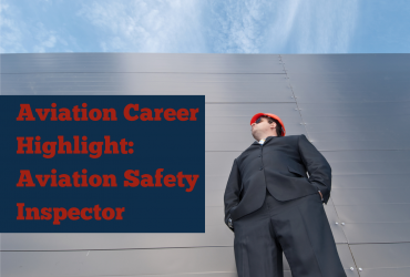 Aviation Career Highlight Aviation Safety Inspector