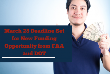 RS March 2022 March 28 Deadline Set for New Funding Opportunity from FAA and DOT